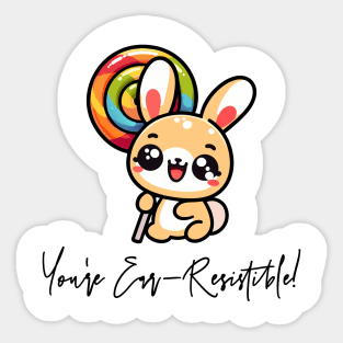 You're Ear-Resistible in White Sticker